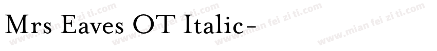 Mrs Eaves OT Italic字体转换
